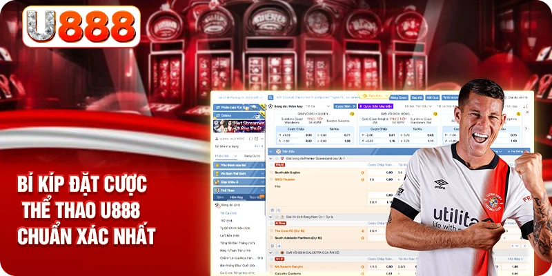 Bí kíp đặt cược thể thao U888 chuẩn xác nhất