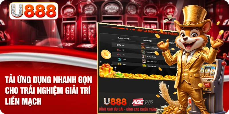 Tải ứng dụng nhanh gọn cho trải nghiệm giải trí liền mạch 