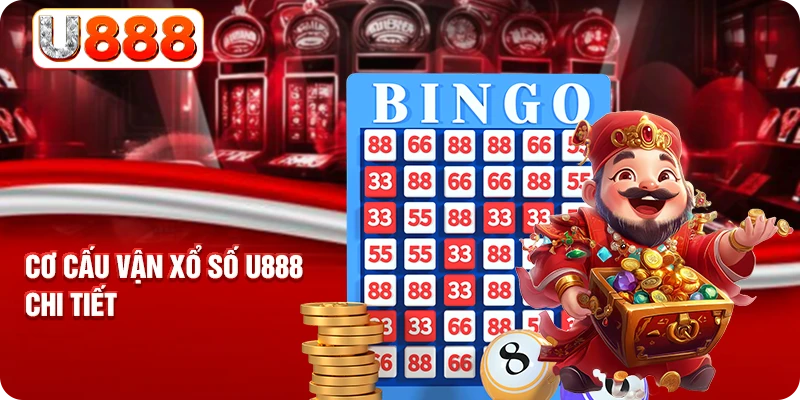 Cơ cấu vận xổ số U888 chi tiết